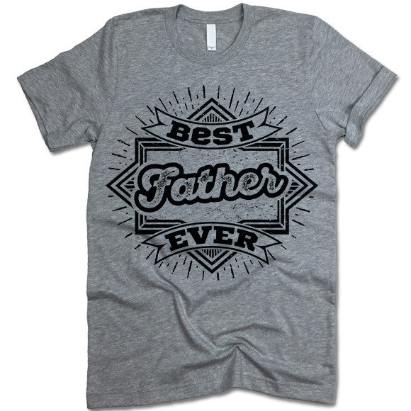 Best Father Ever Shirt