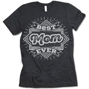 Best Mom Ever Shirt