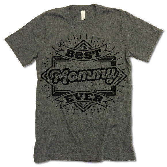 Best Mommy Ever Shirt