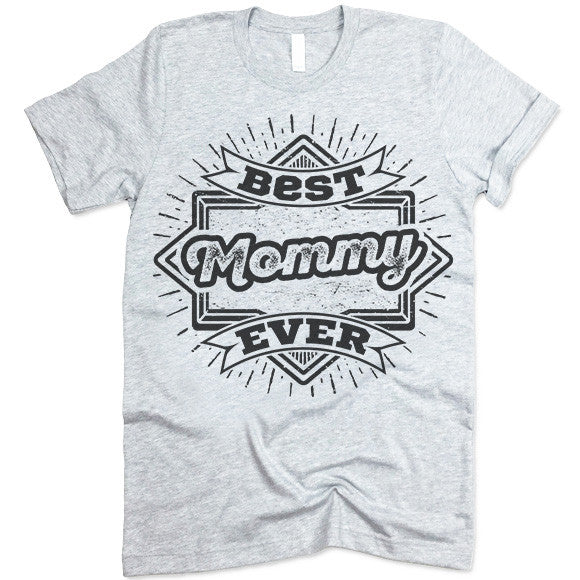 Best Mommy Ever T Shirt
