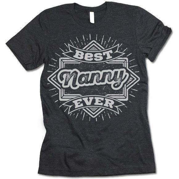 Best Nanny Ever T Shirt