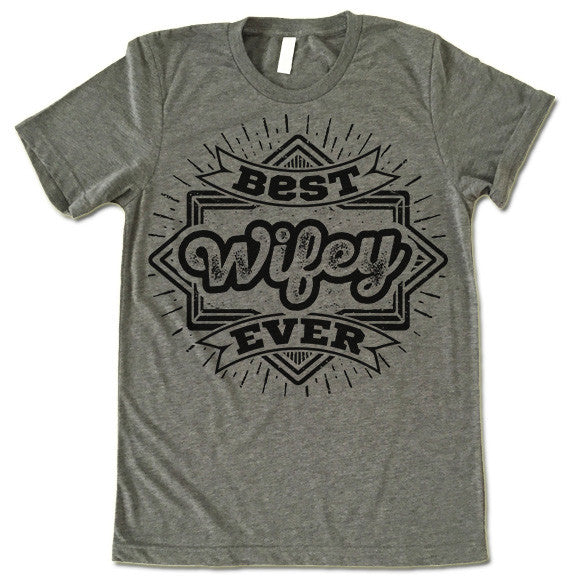 Best Wifey Ever Shirt