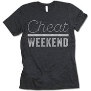 Cheat Weekend T Shirt