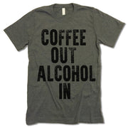 Coffee Out Alcohol In Shirt