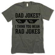 Dad Jokes I Think You Mean Rad Jokes Shirt