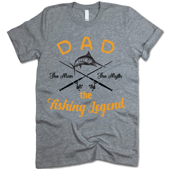 Dad The Men The Myth The Fishing Legend Shirt