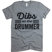 Dibs On The Drummer TShirt