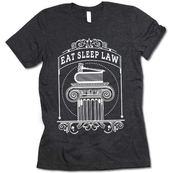 Eat Sleep Law 