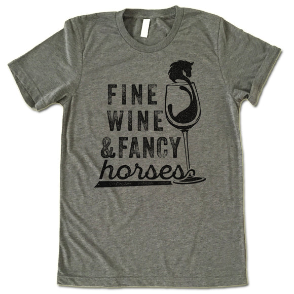 Fine Wine And Fancy Horses Shirt