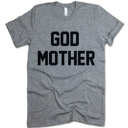 God Mother T Shirt
