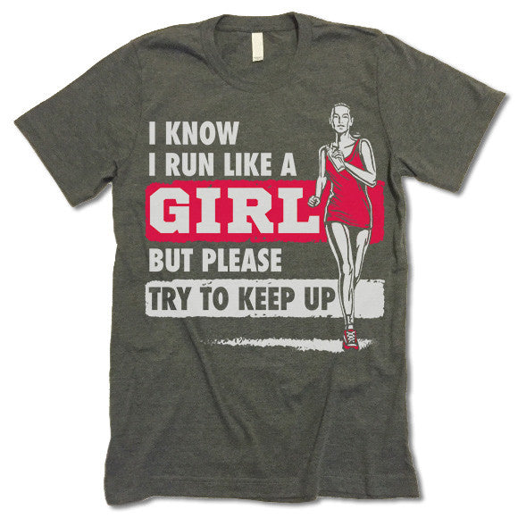 I Run Like A Girl Workout Shirt