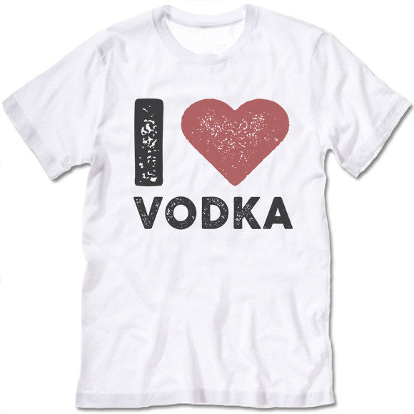 I Love Vodka T Shirt - XS / White