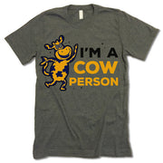 I'm A Cow Person T Shirt