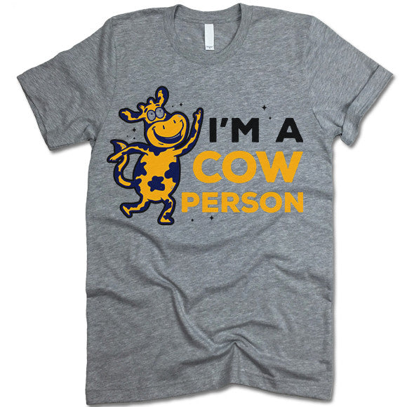 I'm A Cow Person Shirt