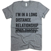 I Am In A Long Distance Relationship With Money
