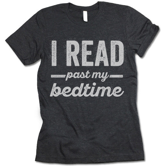 I Read Past My Bedtime Shirt