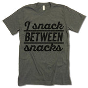 I Snack Between Snacks Shirt