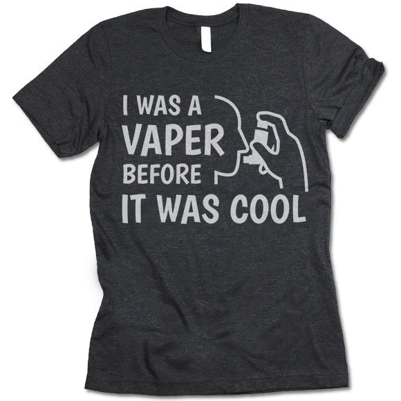 I Was A Vaper Before It Was Cool Asthma Shirt