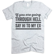  Say Hi To My Ex Shirt