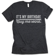 It's My Birthday Buy Me Wine Shirt