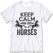 Keep Calm and Love Horses
