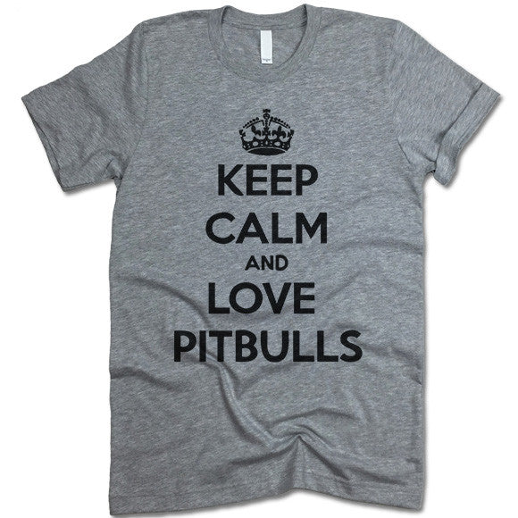 Keep Calm And Love Pitbulls T Shirt