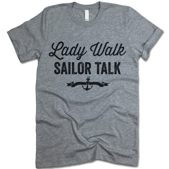 har en finger i kagen Brig Tips Lady Walk Sailor Talk T Shirt - Gifted Shirts