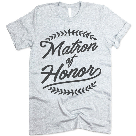 Matron Of Honor T-shirt