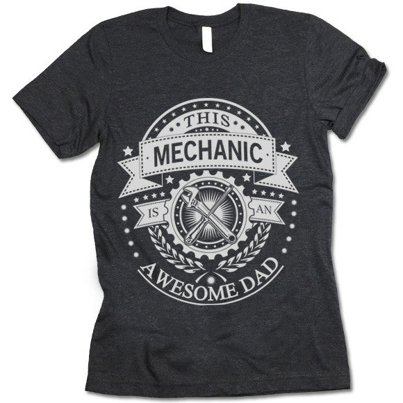 This Mechanic Is An Awesome Dad Shirt