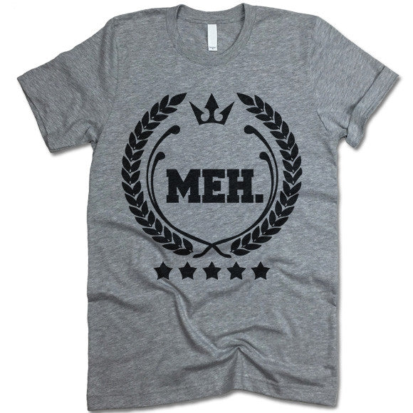 MEH T Shirt