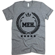 MEH T Shirt