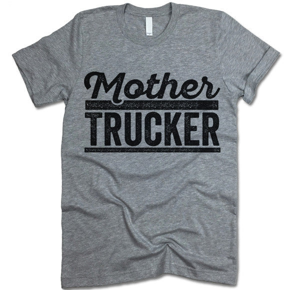 Mother Trucker Shirt