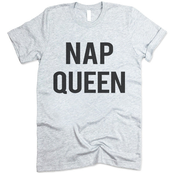 Nap Queen T Shirt