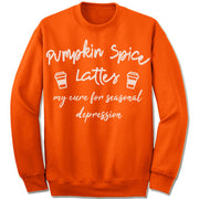 Pumpkin Spice Lattes My Cure For Seasonal Depression Sweatshirt