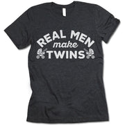 Real Men Make Twins T Shirt