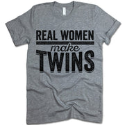 Real Women Make Twins T Shirt