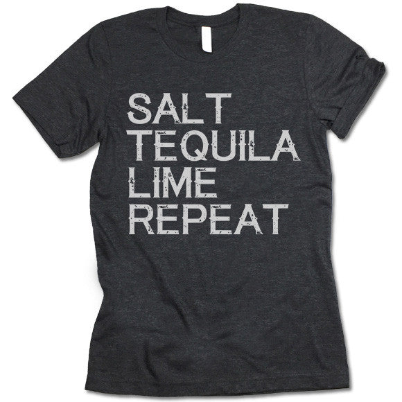 Salt Tequila Lime Repeat T Shirt