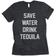 Save Water Drink Tequila T-Shirt