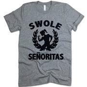 Swole Senoritas T Shirt