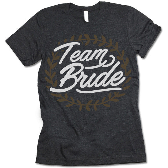 Team Bride T Shirt