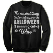 The Scariest Thing That Could Happen On Halloween Is Running Out Of Wine Sweater