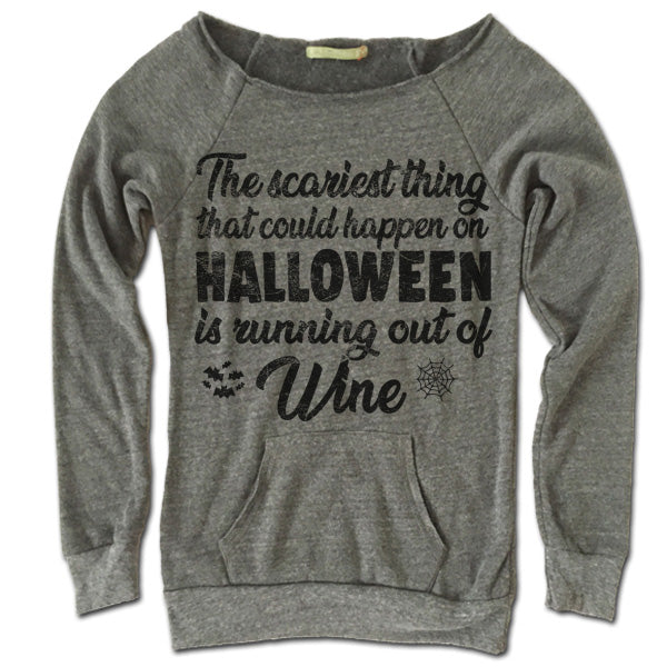 The Scariest Thing That Could Happen On Halloween Is Running Out Of Wine Off The Shoulder Sweatshirt