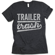 Trailer Trash T Shirt