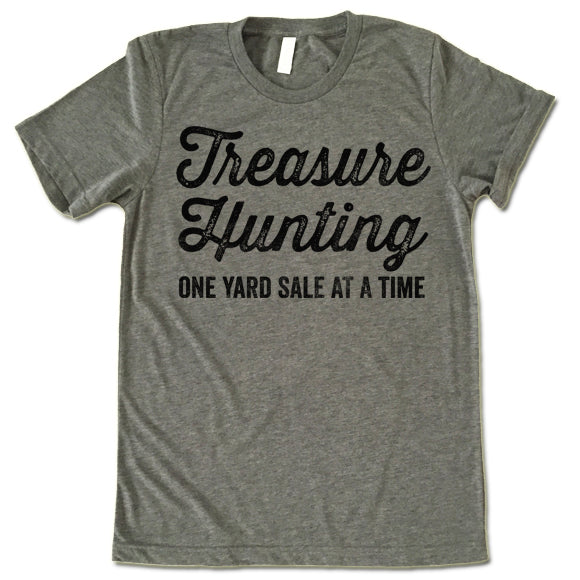Treasure Hunting One Yard Sale At A Time Shirt