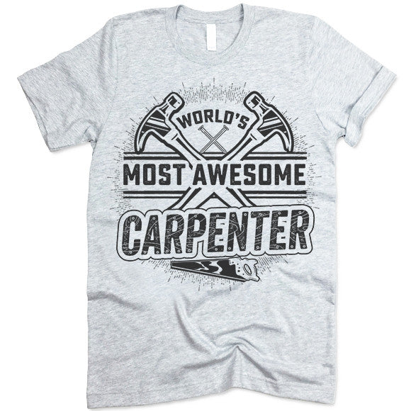 Awesome Carpenter T Shirt