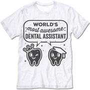 World's Most Awesome Dentist Assistant T-Shirt