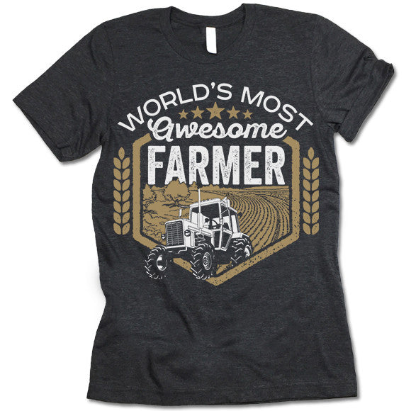 World's Most Awesome Farmer T-Shirt