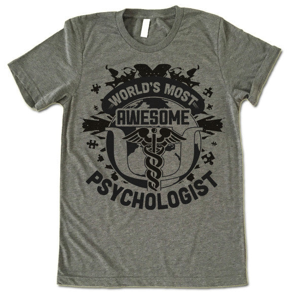 World's Most Awesome Pshycologist T-Shirt
