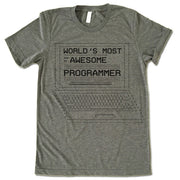 World's Most Awesome Programmer Shirt