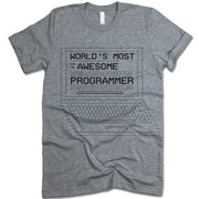 World's Most Awesome Programmer T-Shirt